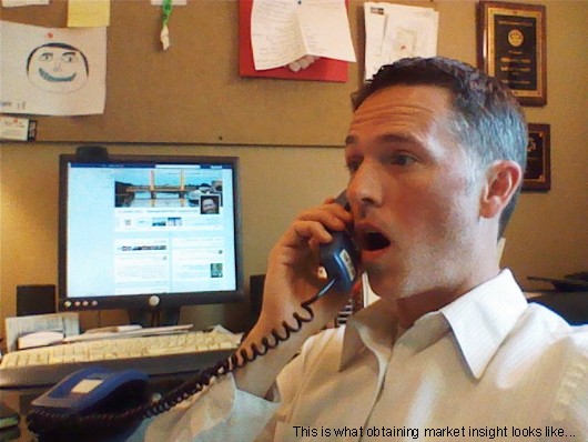 Photo of obtaining market insight (no, this isn't really the phone I use) Photo of obtaining market insight (no, this isn't really the phone I use)