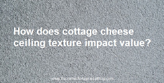 An Appraiser S View Of Cottage Cheese Ceiling Texture
