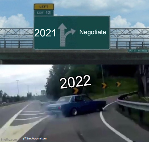 A meme with a car turning quickly to the right.  Left turn says "2021 and the right turn says "deal." Then on top of the car it says "2022." The idea is that it is a very different market today where sellers have to negotiate.