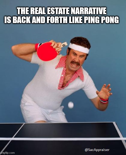 A meme with Will Farrell playing ping pong.  The meme says, "the housing market narrative is back and forth like a ping-pong).
